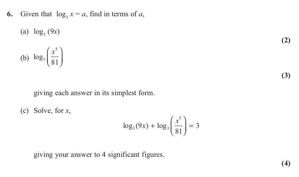 Given-that-$\log_3-x-=-a$,-find-in-terms-of-$a$,---(a)-$\log_3-(9x)$---(b)-$\log_1-\left(-\frac{x^2}{81}-\right)$,---giving-each-answer-in-its-simplest-form-Edexcel-A-Level Maths Pure-Question 7-2013-Paper 5.png